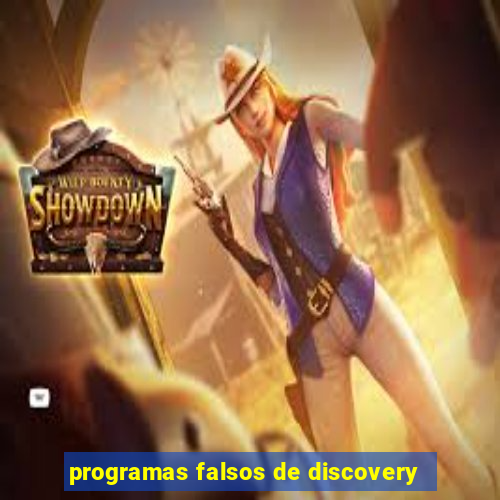 programas falsos de discovery